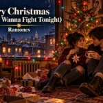 Merry Christmas (I Don’t Wanna Fight Tonight)
