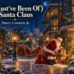 (It Must’ve Been Ol’) Santa Claus